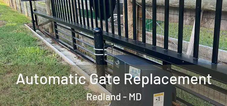  Automatic Gate Replacement Redland - MD