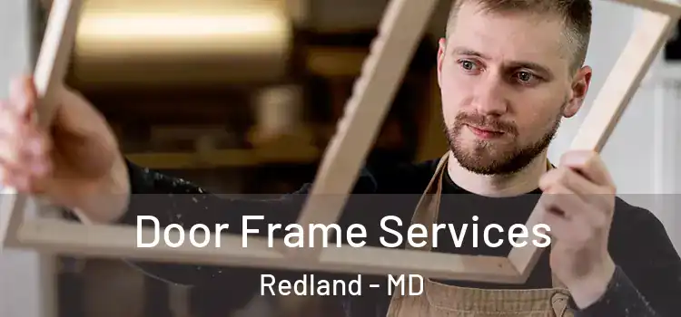  Door Frame Services Redland - MD