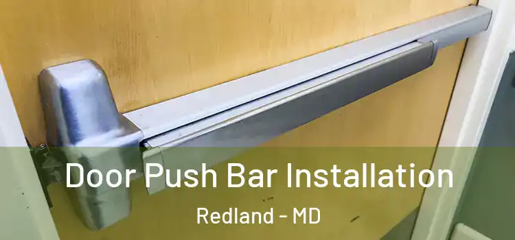  Door Push Bar Installation Redland - MD