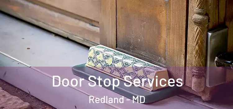 Door Stop Services Redland - MD