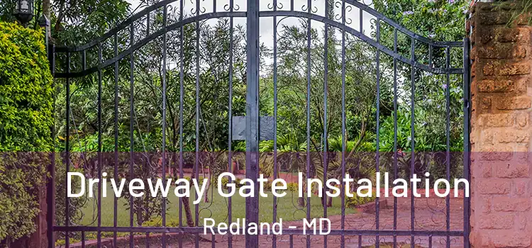  Driveway Gate Installation Redland - MD