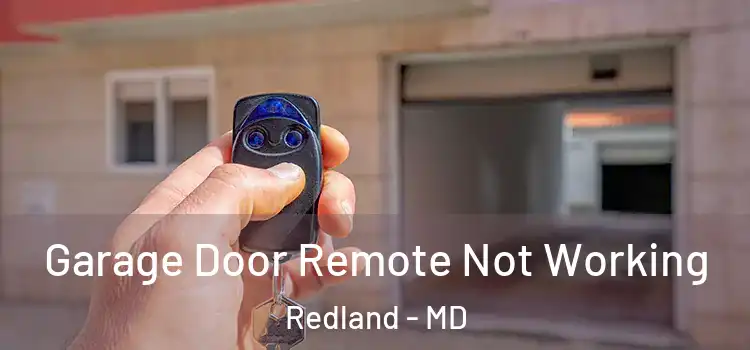  Garage Door Remote Not Working Redland - MD