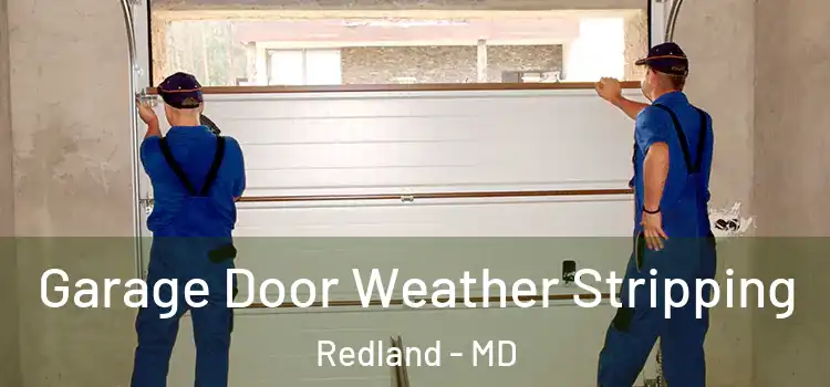  Garage Door Weather Stripping Redland - MD