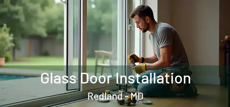  Glass Door Installation Redland - MD