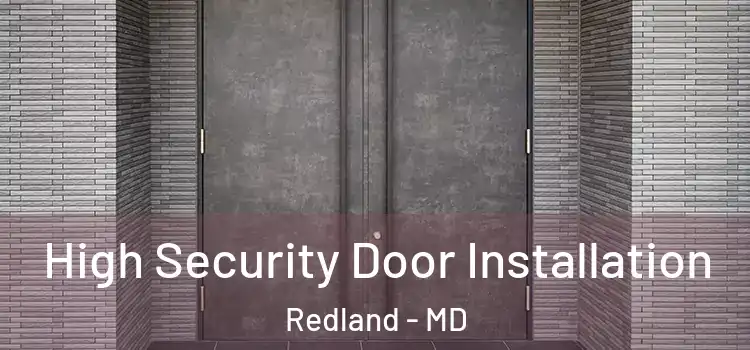  High Security Door Installation Redland - MD