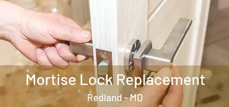 Mortise Lock Replacement Redland - MD