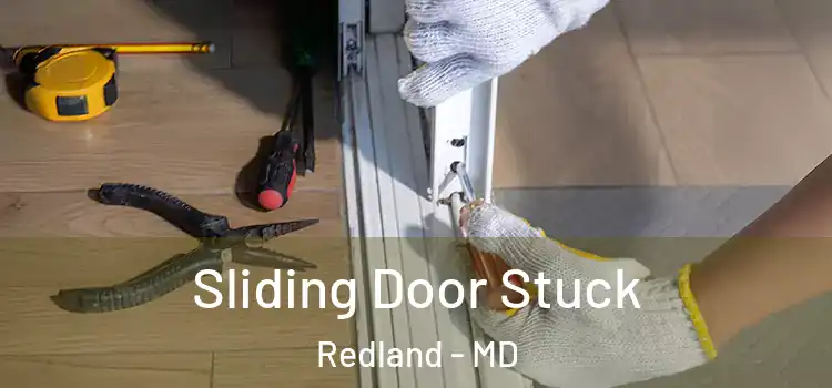  Sliding Door Stuck Redland - MD